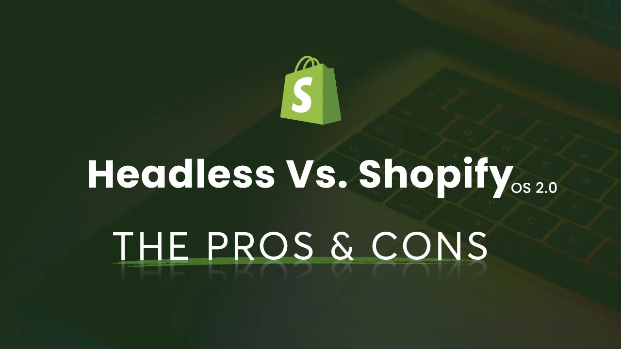 Headless Vs. Shopify