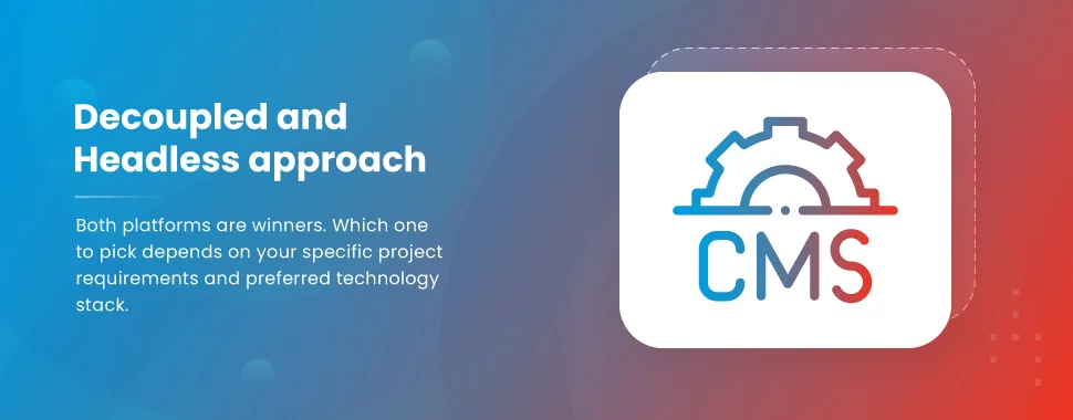 Decoupled and Headless Approach